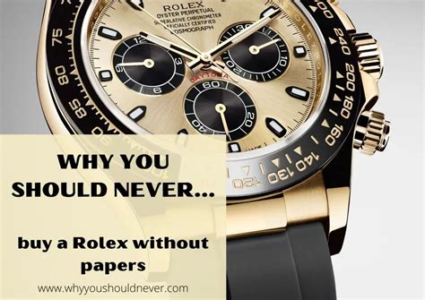 is it ok to buy a rolex without papers|rolex box and paper.